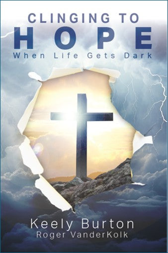 Clinging to Hope When Life Gets Dark (Standard Edition)